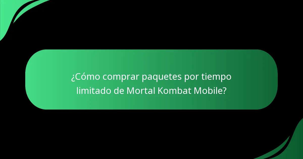 ¿Cómo comprar paquetes por tiempo limitado de Mortal Kombat Mobile?