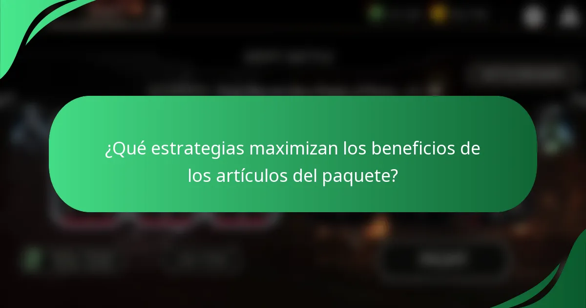 ¿Qué estrategias maximizan los beneficios de los artículos del paquete?