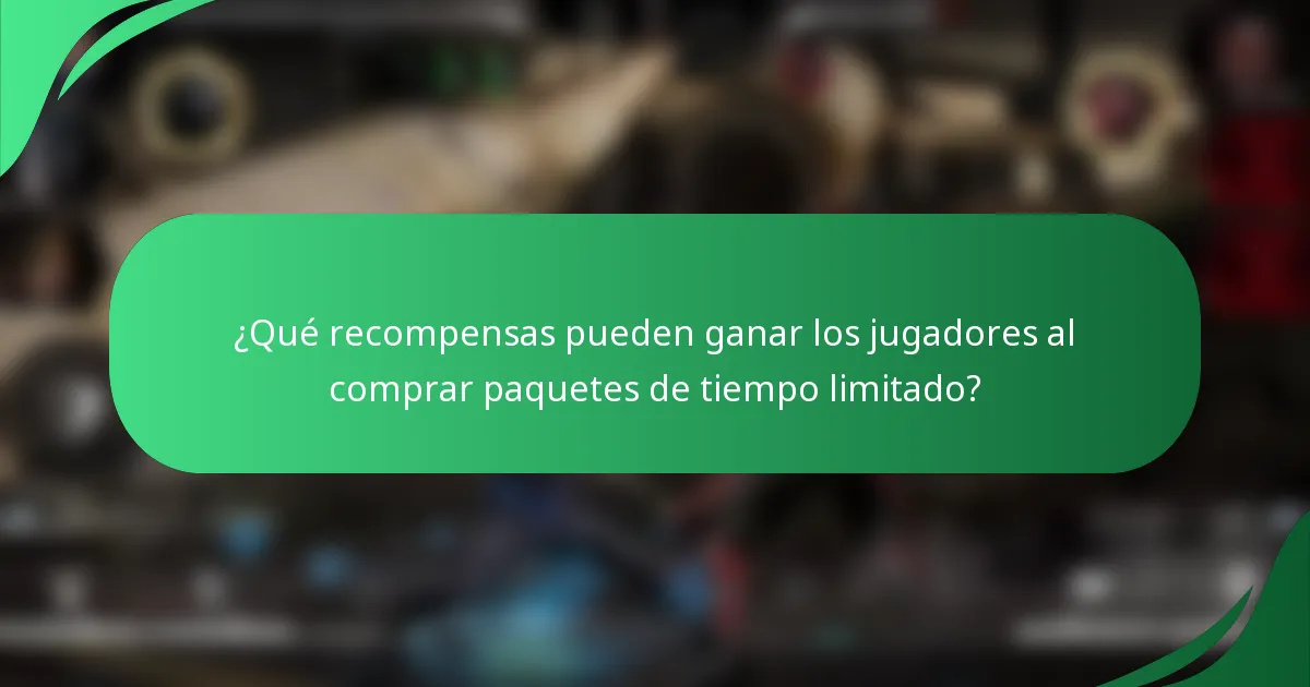 ¿Qué recompensas pueden ganar los jugadores al comprar paquetes de tiempo limitado?